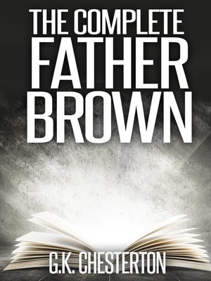 cover image of The Complete Father Brown Mysteries Collection--51 eBooks